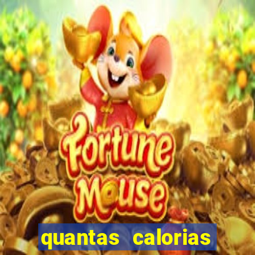 quantas calorias tem um xeque mate